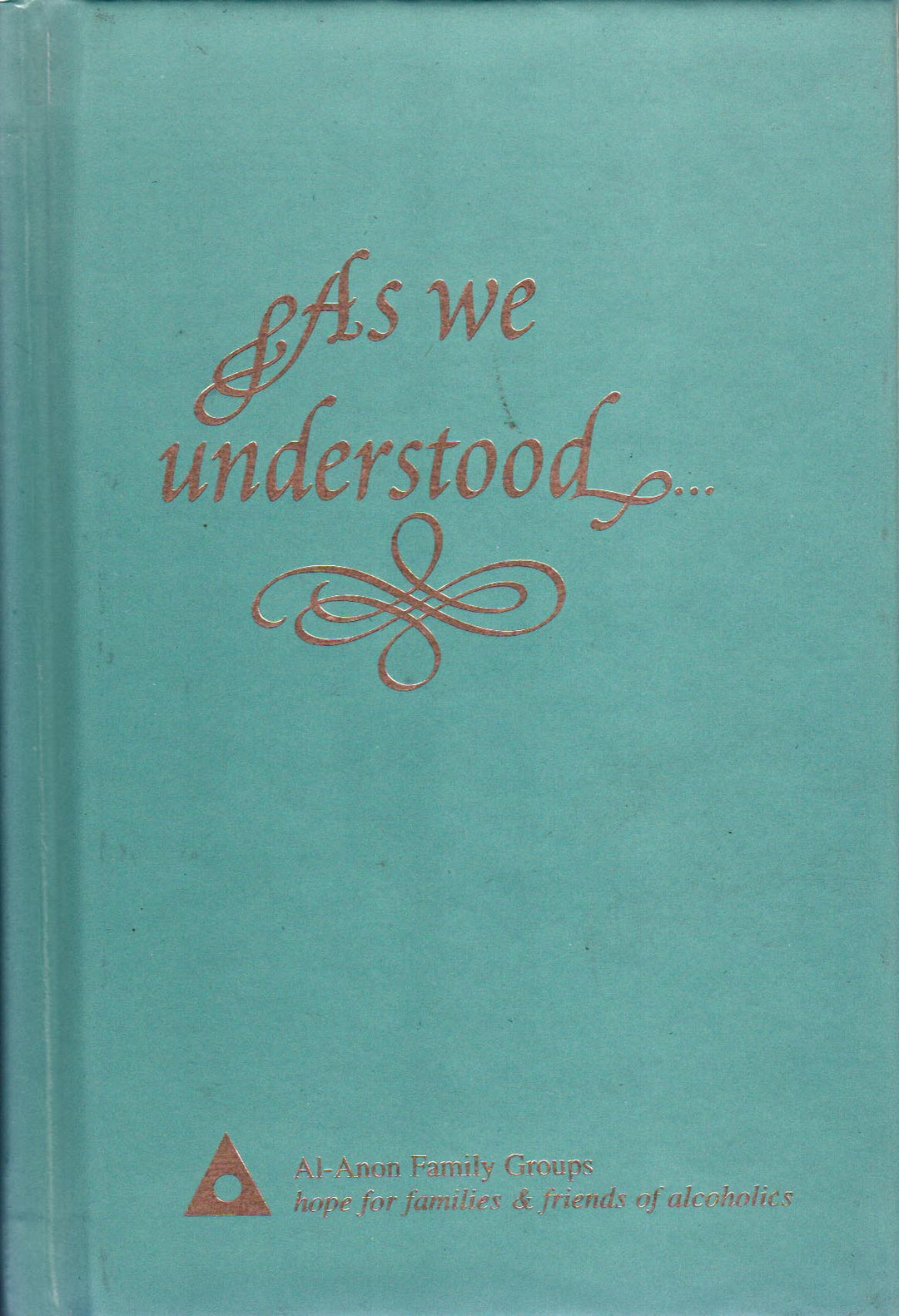 As We Understood, Alanon. - Premium Books from Al-Anon Family Groups - Just $19.95! Shop now at Choices Books & Gifts