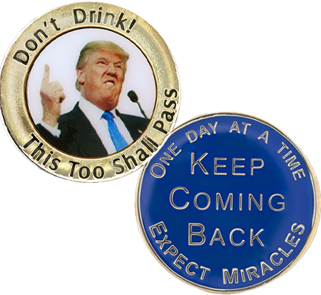#Z47. Dont Drink, This Too Shall Pass! Trump Coin