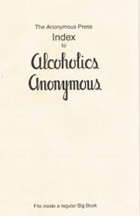 Anonymous Press Index to Alcoholics Anonymous - Premium Books from Anonymous Press - Just $3.95! Shop now at Choices Books & Gifts
