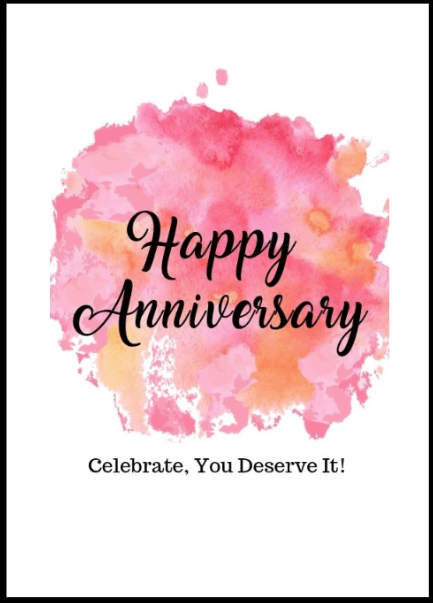 Happy Anniversary Pink Ink card front: Happy Anniversary on a pink watercolor splash with Celebrate, You Deserve It!