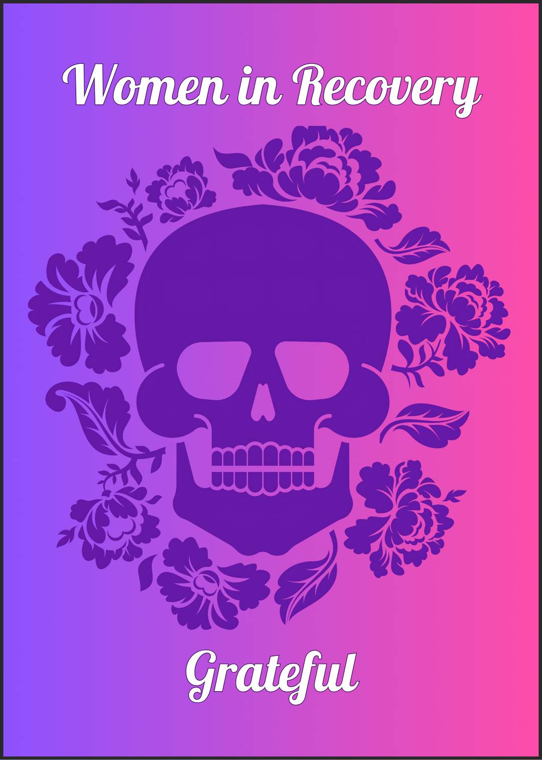 Women in Recovery, Grateful, Skull. B35 - Choices Books & Gifts