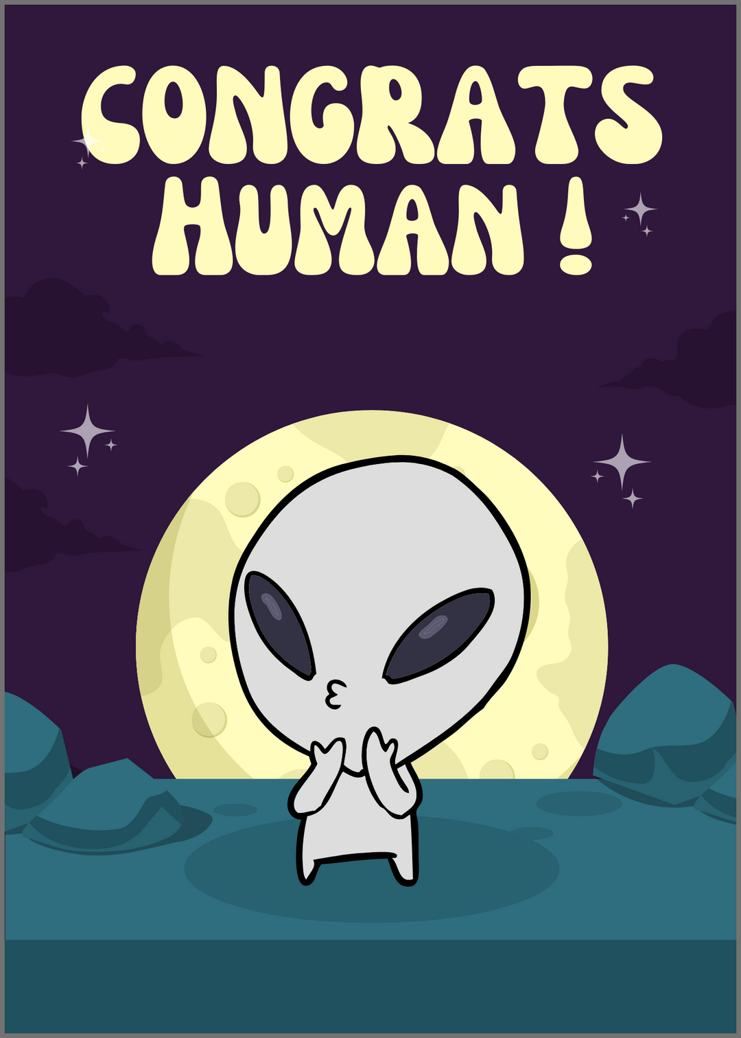 Congrats Human Alien card front: CONGRATS HUMAN! with a cartoon alien and a full moon