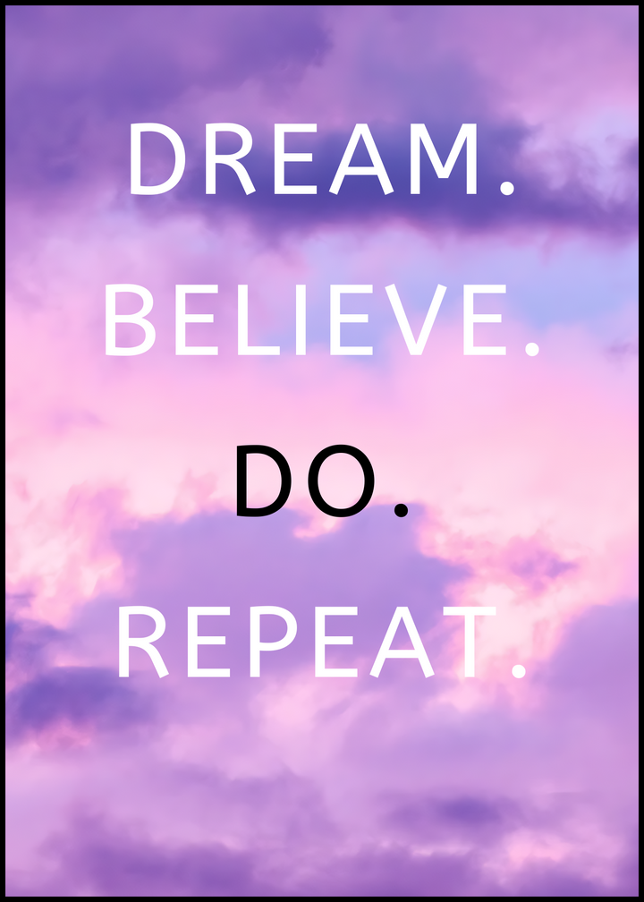 89. Dream Believe Do Repeat. B46