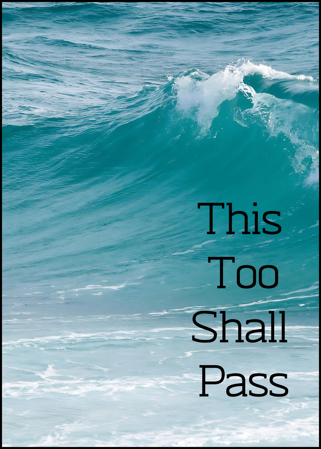 This Too Shall Pass, Ocean Waves. D13 - Choices Books & Gifts