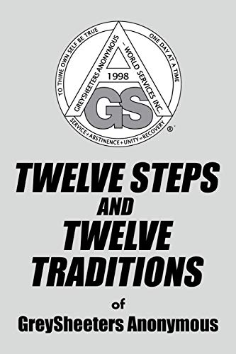 Twelve Steps and Twelve Traditions of GreySheeters Anonymous - Choices Books & Gifts
