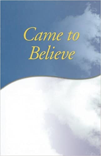 Came to Believe, by AA Services - Premium Books from AA World Service - Just $10.95! Shop now at Choices Books & Gifts