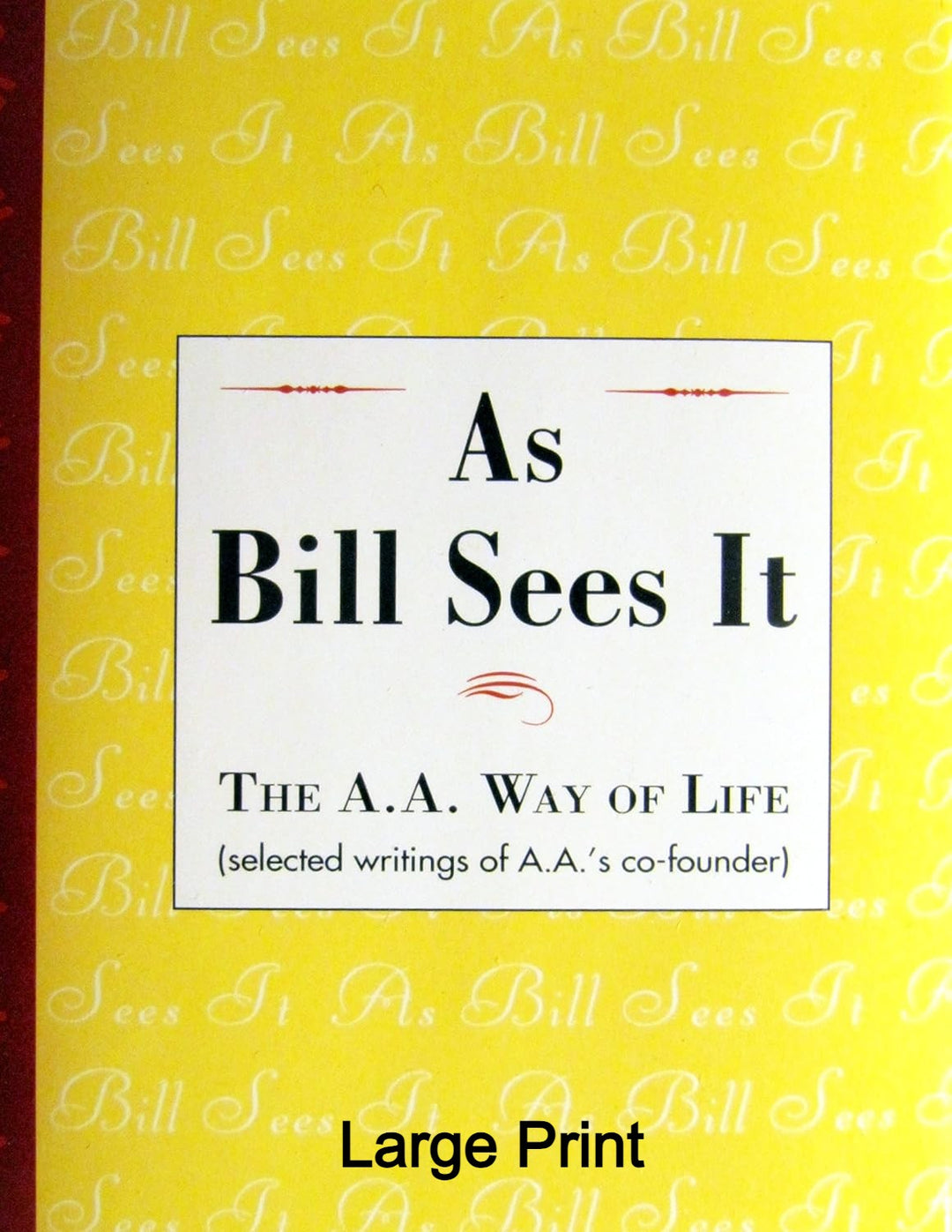 AA17:  As Bill Sees It by Bill W.
