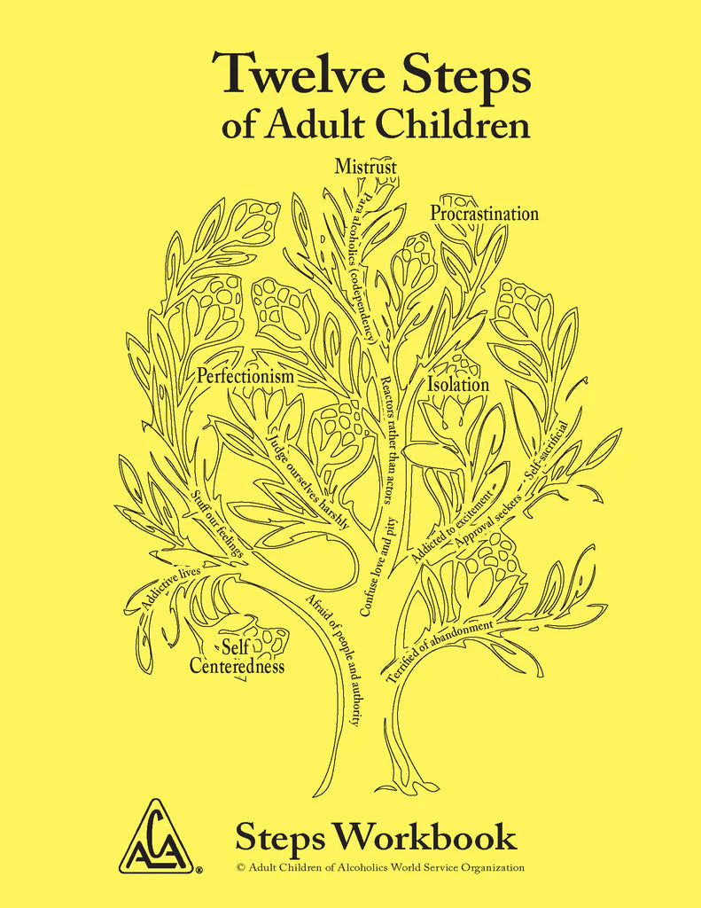 ACOA: 12 Steps of Adult Children - Steps Workbook