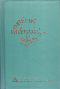 As We Understood, Alanon. - Premium Books from Al-Anon Family Groups - Just $19.95! Shop now at Choices Books & Gifts