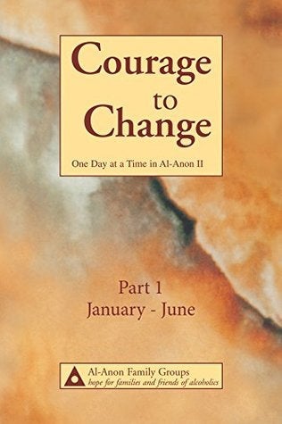 Courage to Change: One Day at a Time in Al-Anon II, by Al-Anon - Premium Books from Al-Anon Family Groups - Just $21.95! Shop now at Choices Books & Gifts