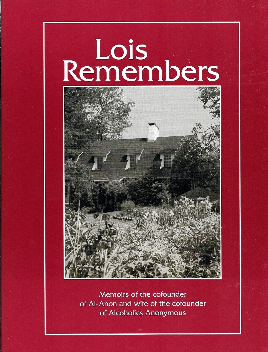 Lois Remembers: Memoirs of the co-founder of Al-Anon - Premium Books from Al-Anon Family Groups - Just $16.95! Shop now at Choices Books & Gifts