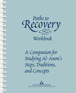 ALANON: Paths To Recovery Workbook