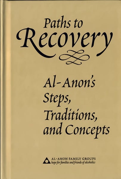 Paths to Recovery: Al-Anon's Steps, Traditions, and Concepts - Premium Books from Al-Anon Family Groups - Just $24.95! Shop now at Choices Books & Gifts