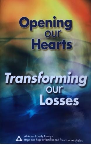 Opening Our Hearts Transforming Our Losses, Alanon. - Choices Books & Gifts