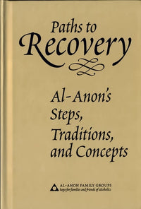 Paths to Recovery: Al-Anon's Steps, Traditions, and Concepts - Premium Books from Al-Anon Family Groups - Just $24.95! Shop now at Choices Books & Gifts