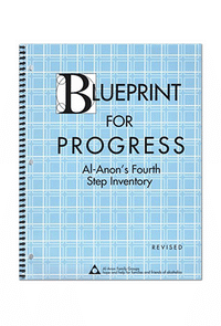 Alanon05:  Blueprint For Progress: Al-Anon's Fourth Step Inventory