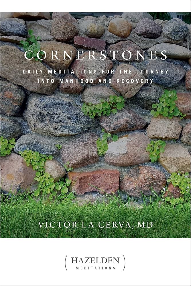 Daily Reader:  Cornerstones, Daily Meditation Reader for Journey into Manhood and Recovery - Choices Books & Gifts