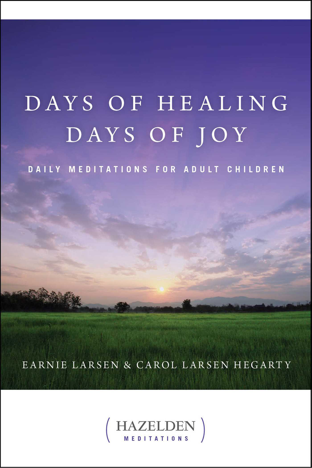 Daily Reader:  Days Of Healing Days Of Joy, Daily Meditations for Adult Children - Choices Books & Gifts