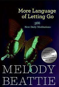 More Language of Letting Go: 366 New Daily Meditations - Choices Books & Gifts