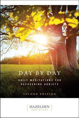 Day by Day, Daily Meditations for Recovering Addictions. - Premium Books from Hazelden - Just $15.95! Shop now at Choices Books & Gifts