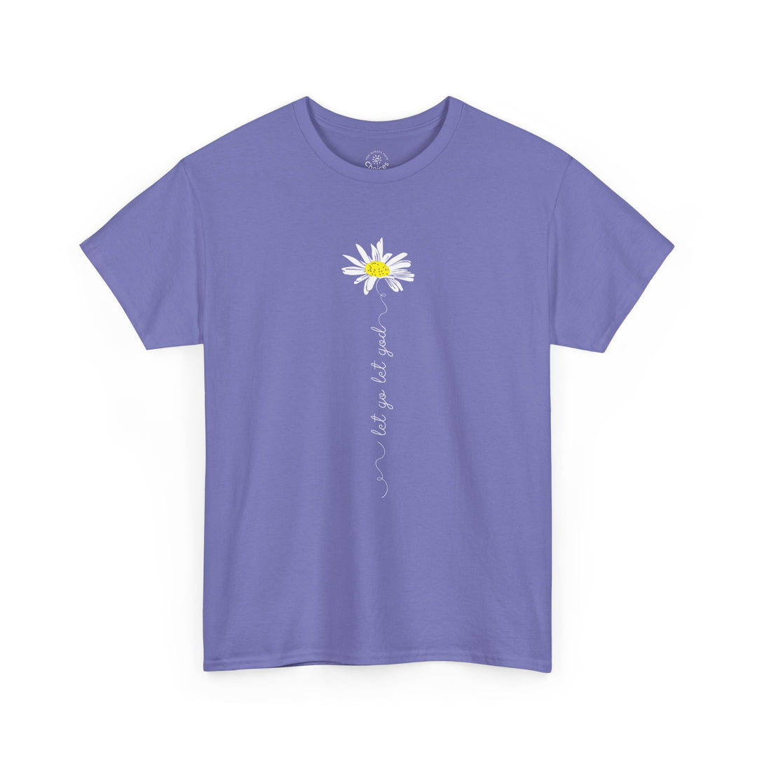 G116. Let Go Let God Daisy T-shirt. Many Colors Available