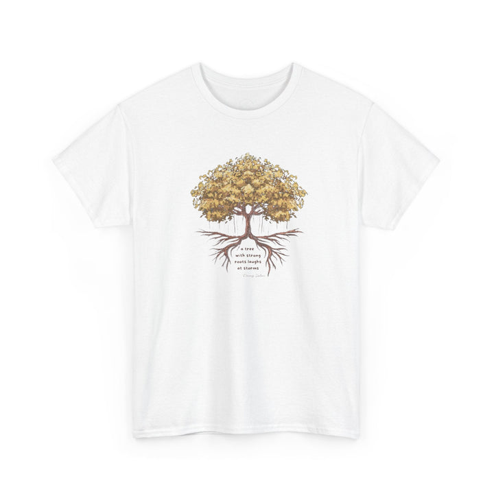 G118. Tree with Strong Roots T-shirt (Unisex). Many Colors Available