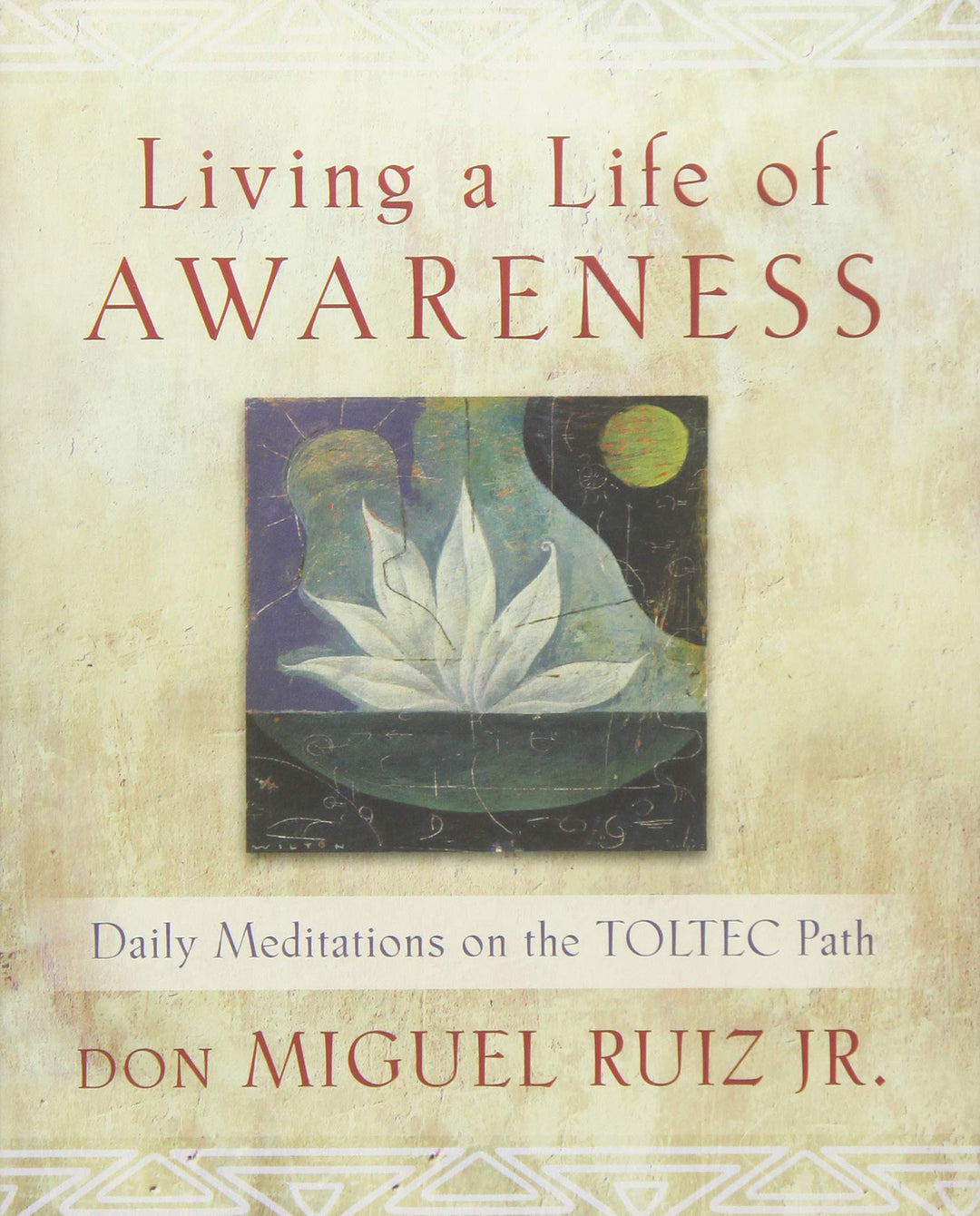 Living a Life of Awareness: Daily Meditations on the Toltec Path by Miguel Ruiz Jr. - Premium Books from Hazelden - Just $16.95! Shop now at Choices Books & Gifts