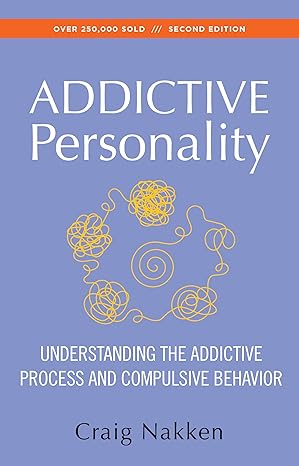 Recovery:  Addictive Personality: Understanding The Addictive Process - Choices Books & Gifts