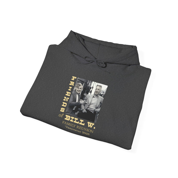 V15. Friends of Bill Hoodie. Many Colors Available.