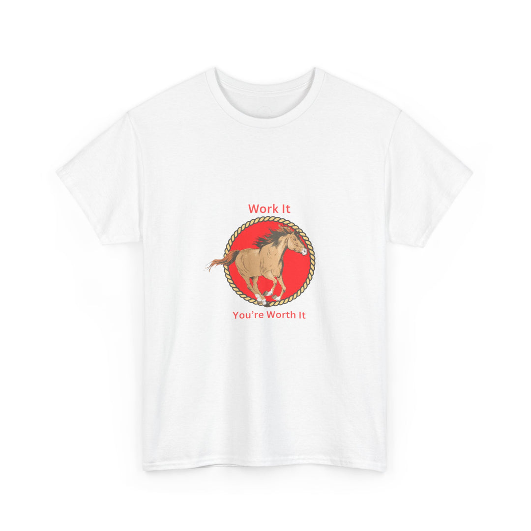 V19b. Work It.  T-shirt . Many Colors Available.