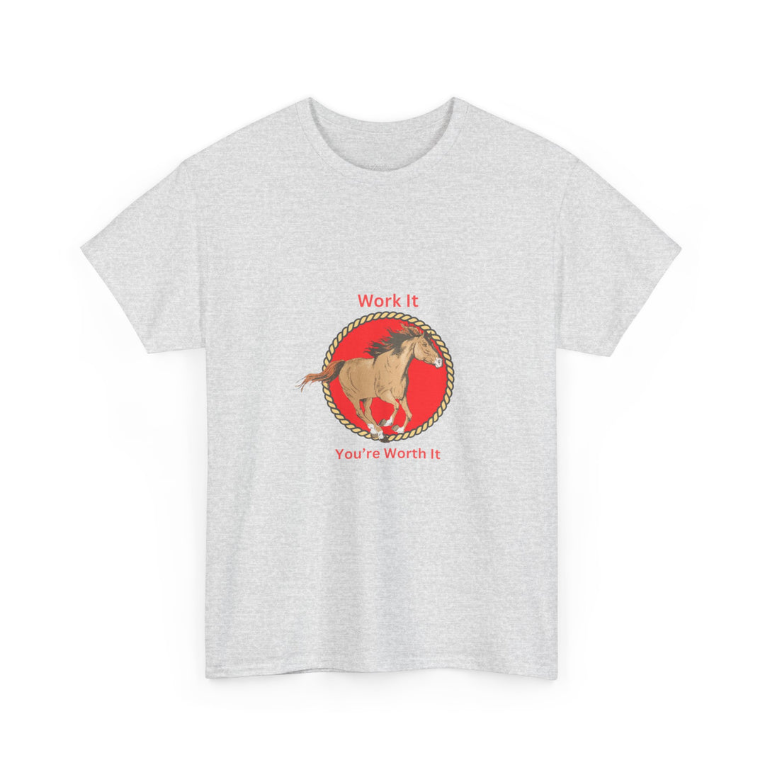 V19b. Work It.  T-shirt . Many Colors Available.