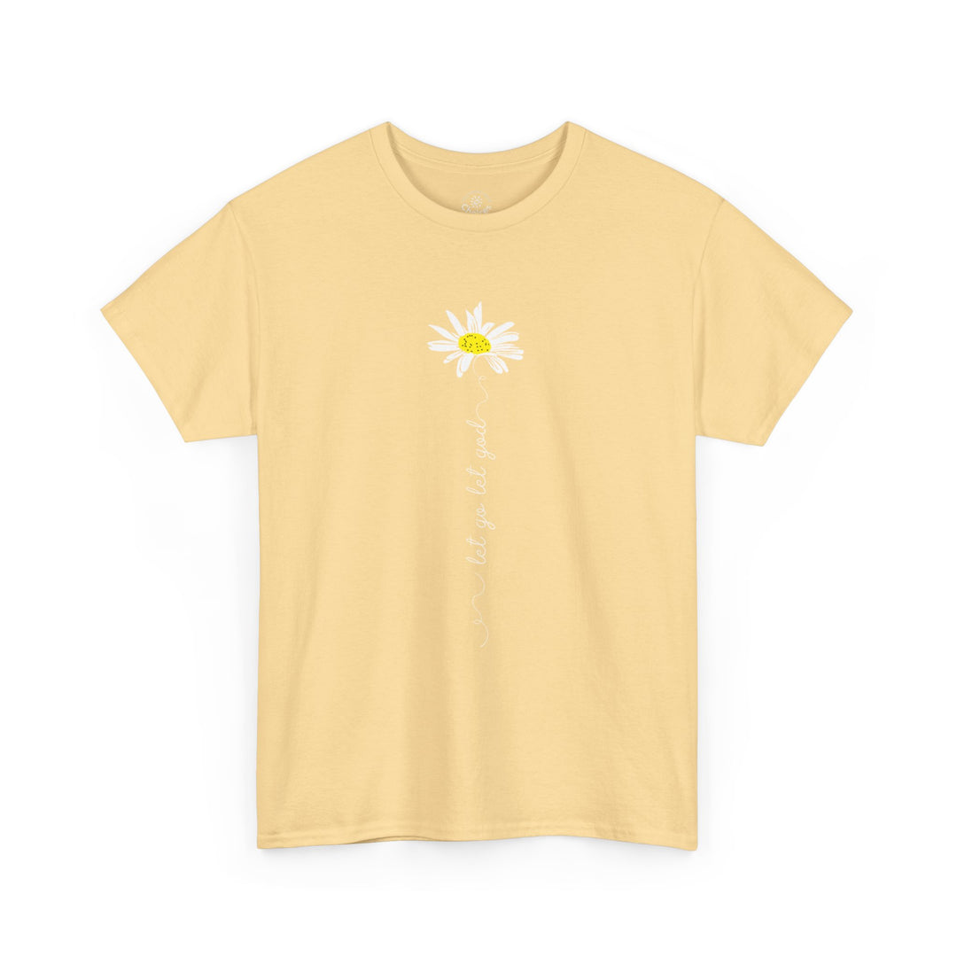 V20a. Let Go Let God Daisy T-shirt . Many Colors Available.