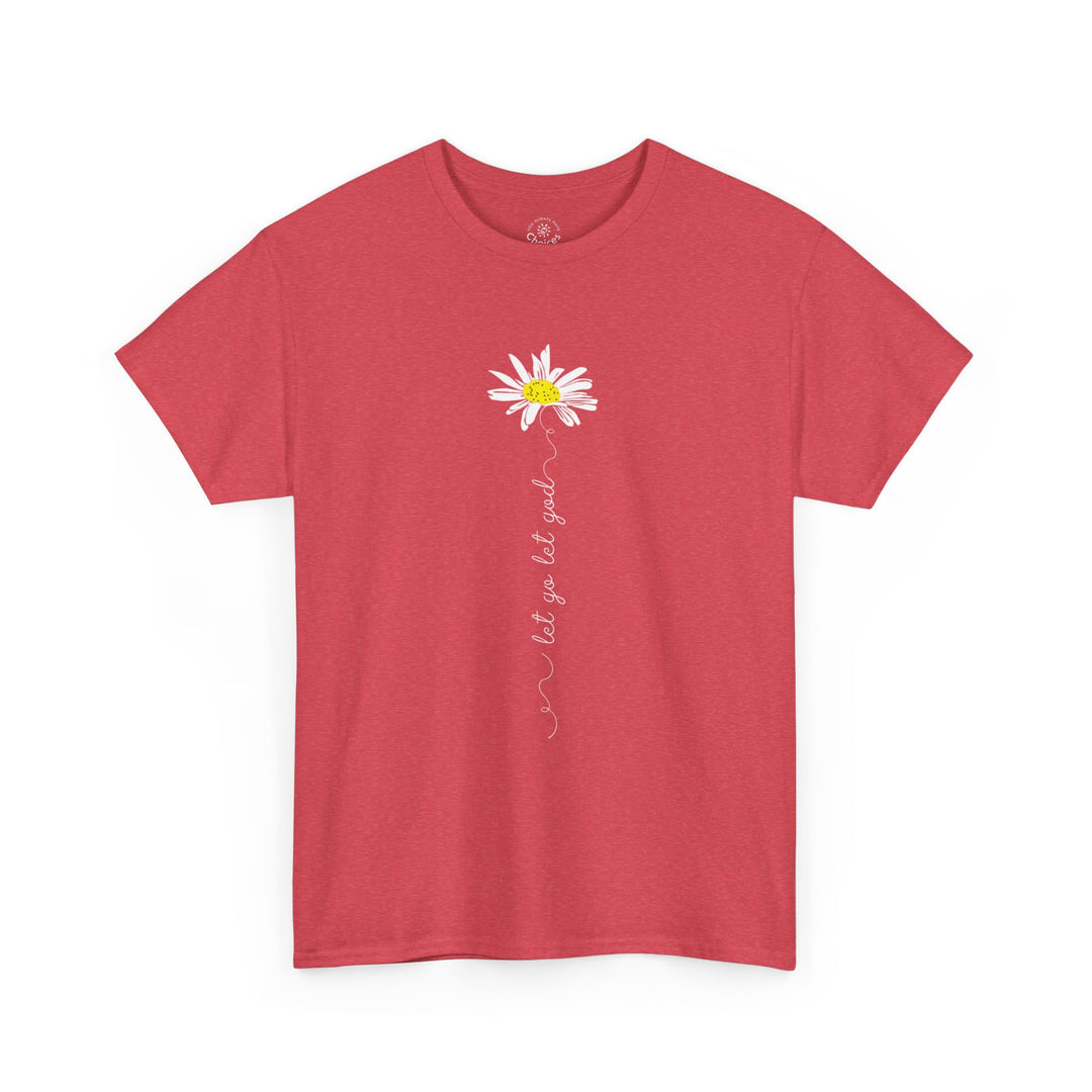 V20a. Let Go Let God Daisy T-shirt . Many Colors Available.