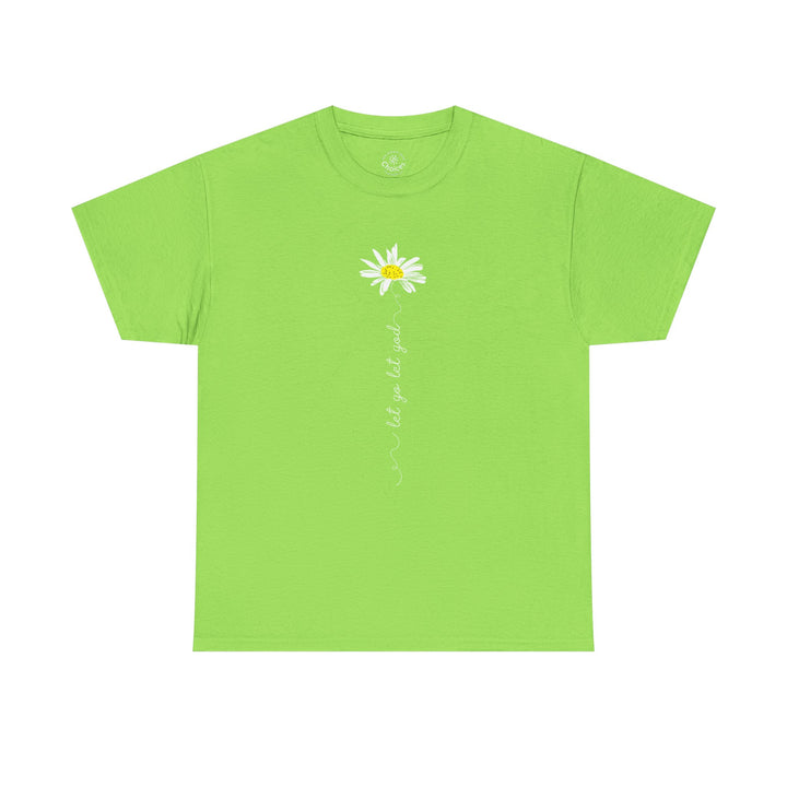 V20a. Let Go Let God Daisy T-shirt . Many Colors Available.