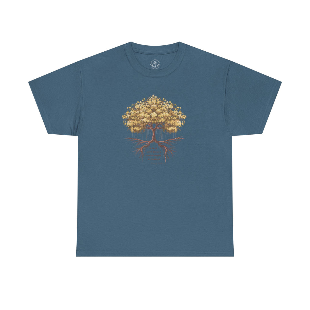 V22. Tree with Strong Roots TShirt (Unisex) - Many Colors Available