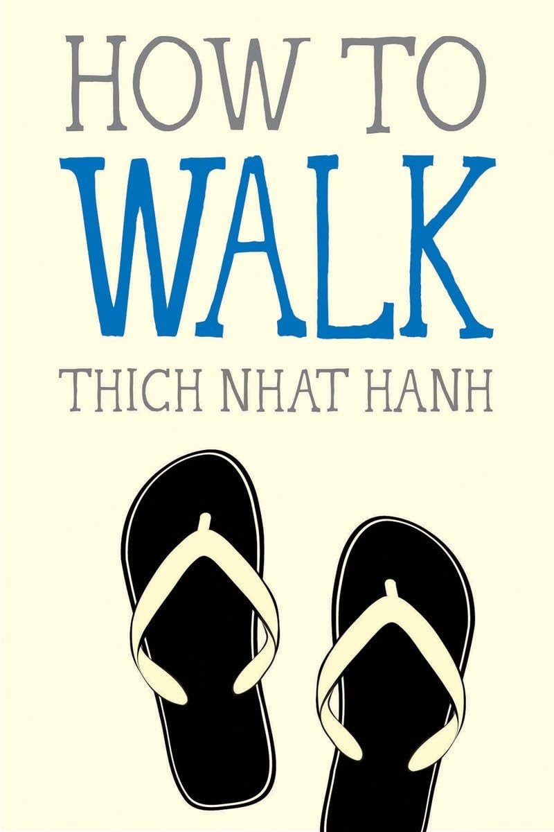 How to Walk by Thich Nhat HanhZ - Choices Books & Gifts