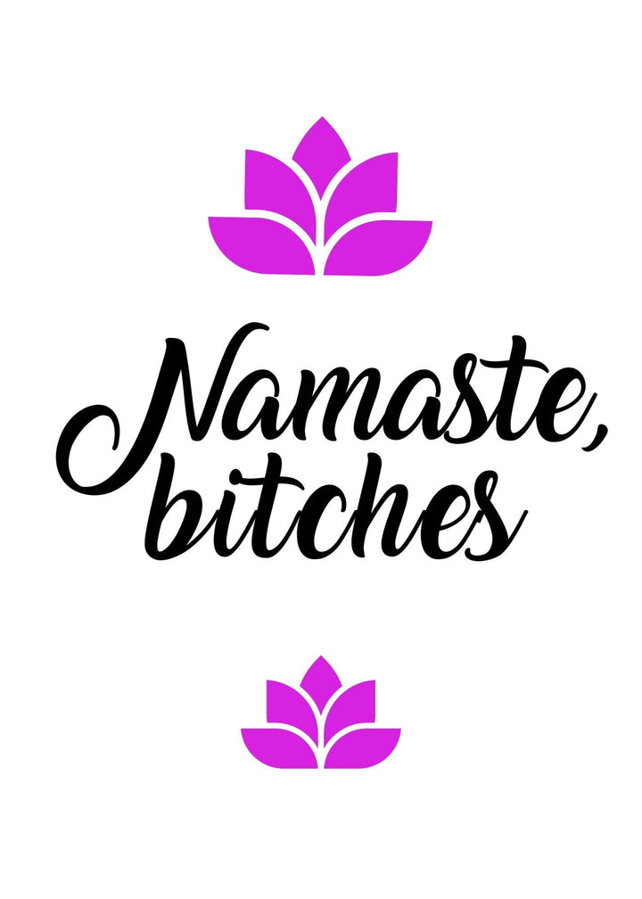 57. Namaste Bitches, Happy Anniversary. B28 - Premium Cards from Choices - Just $2.95! Shop now at Choices Books & Gifts