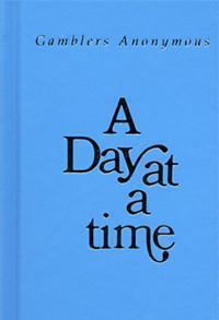 A Day at a Time Gamblers Anonymous - Premium Books from Hazelden - Just $21.95! Shop now at Choices Books & Gifts