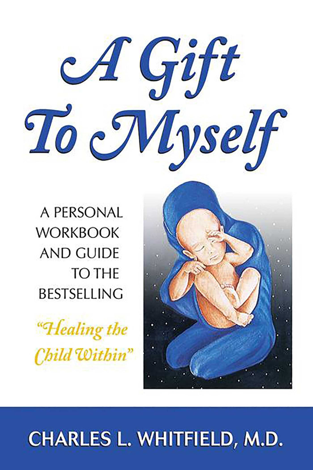 A Gift to Myself A Personal Workbook and Guide to "Healing the Child Within" - Premium Books from Hazelden - Just $16.95! Shop now at Choices Books & Gifts