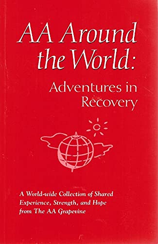 AA Around the World: Adventures in Recovery - Premium Books from AA World Service - Just $15.95! Shop now at Choices Books & Gifts