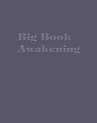 Big Book Awakening, by Dan Sherman - Choices Books & Gifts
