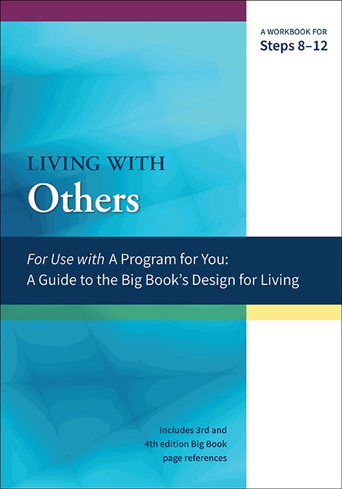 Living With Others A Guide to the Big Book's Design for Living Steps 8-12 - Choices Books & Gifts