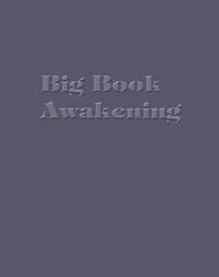 Big Book Awakening, by Dan Sherman - Premium Books from Big Book Awakening - Just $16.95! Shop now at Choices Books & Gifts