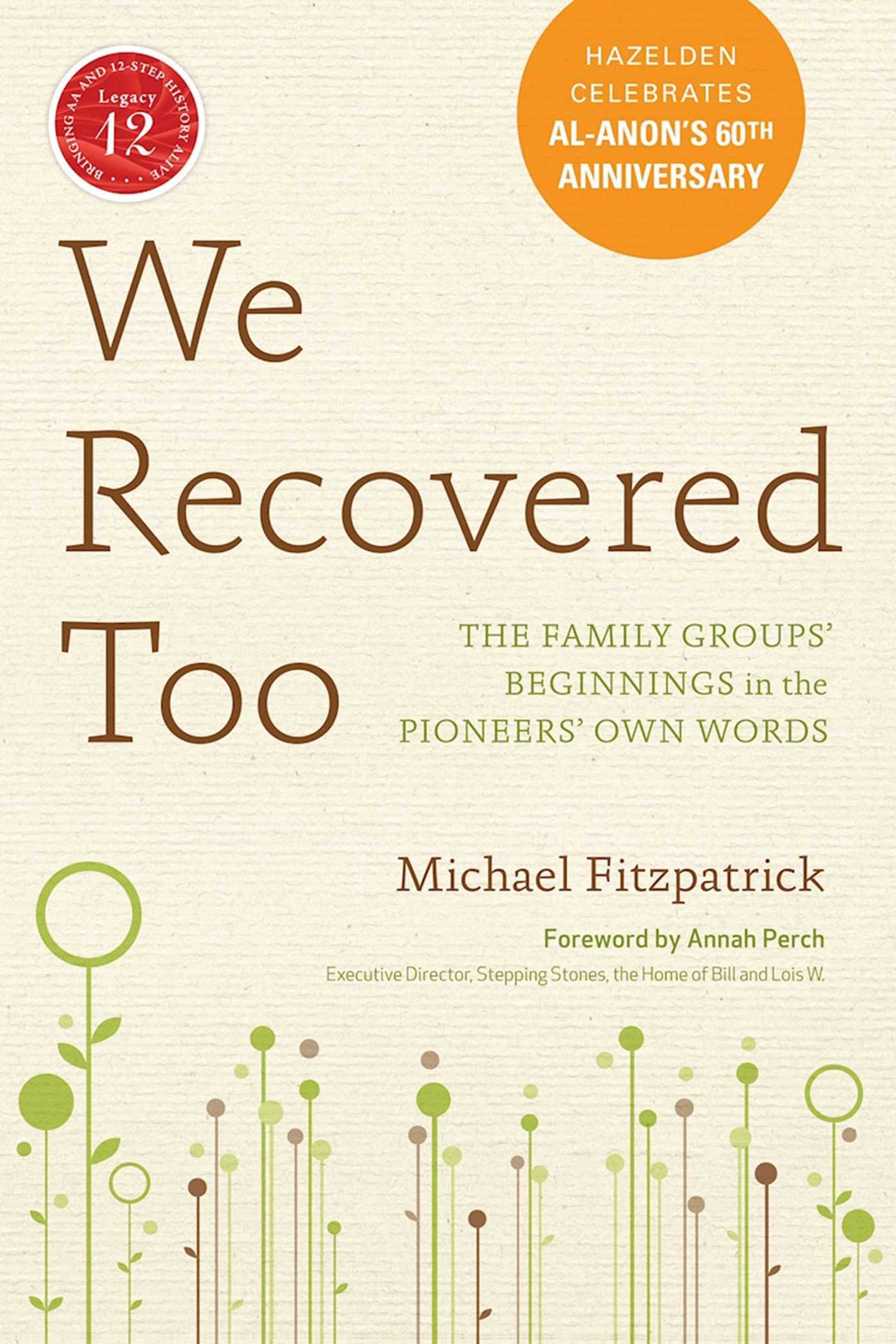 We Recovered Too The Family Groups' Beginnings in the Pioneers' Own Words - Choices Books & Gifts