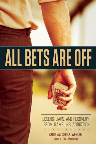 All Bets Are Off: Losers, Liars, and Recovery from Gambling Addiction - Premium Books from Hazelden - Just $16.95! Shop now at Choices Books & Gifts