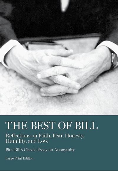 Best Of Bill: Reflections on Faith, Fear, Honesty, Humility, and Love (Large Print) - Premium Books from Grapevine - Just $16.95! Shop now at Choices Books & Gifts