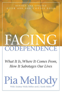 Facing Codependence: What it is, where it comes from, how it sabotages our lives - Premium Books from Hazelden - Just $16.95! Shop now at Choices Books & Gifts