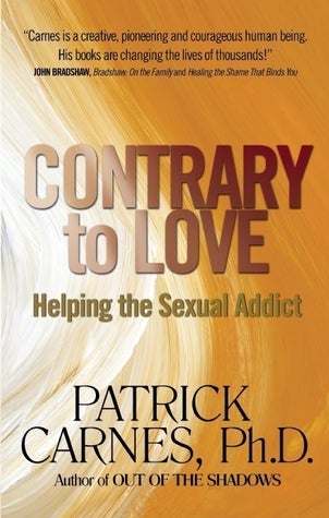 Contrary to Love: Helping the Sexual Addict by Patrick Carnes - Premium Books from Hazelden - Just $16.95! Shop now at Choices Books & Gifts