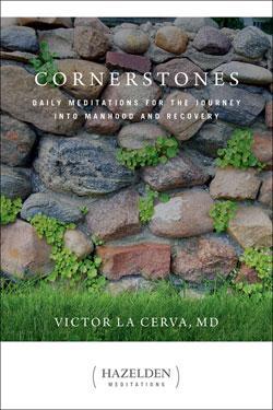 Cornerstones, Daily Meditation Reader for Journey into Manhood and Recovery - Premium Books from Hazelden - Just $16.95! Shop now at Choices Books & Gifts