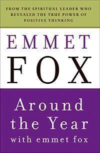 Around the Year with Emmet Fox, a Book of Daily Readings - Premium Books from Ingram Book Company - Just $16.99! Shop now at Choices Books & Gifts